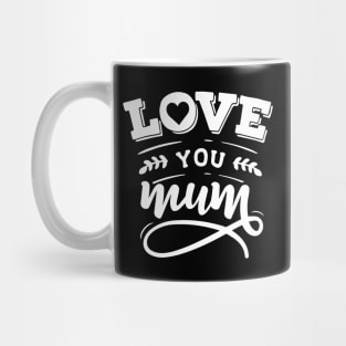 Love You Mum Mug